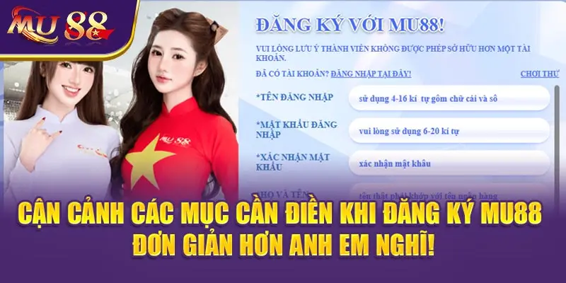 Cận cảnh các mục cần điền khi Đăng ký MU88 - Đơn giản hơn anh em nghĩ!