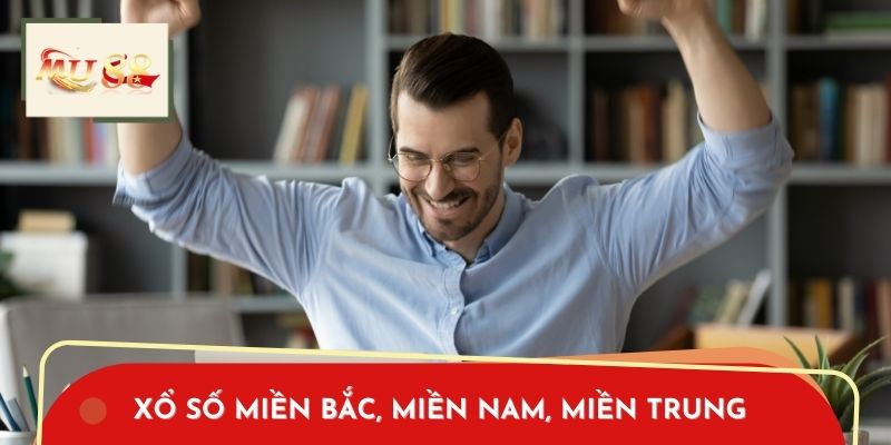 Xổ số Miền Bắc, Miền Nam, Miền Trung
